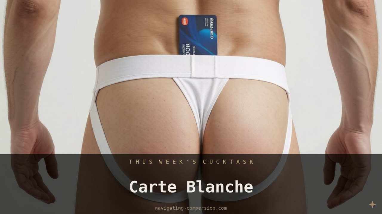 The Sunday Cuck's Task: Carte Blanche