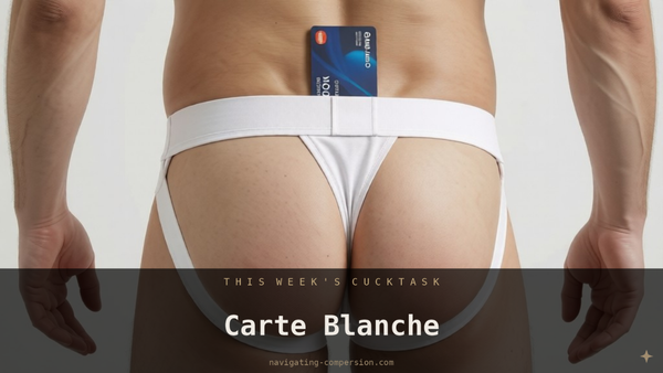The Sunday Cuck's Task: Carte Blanche