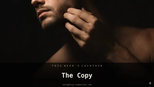 The Sunday Cuck's Task: The Copy